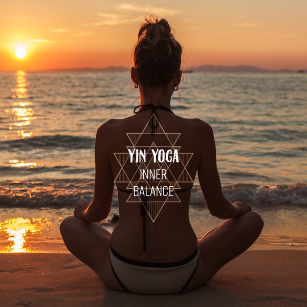 Yin Yoga Inner Balance: Asana Practice, Flexible Therapy, Floating Zen, Tibetan Happiness, Harmony at the Mat