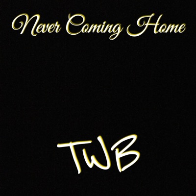 Never Comin' Home - Single