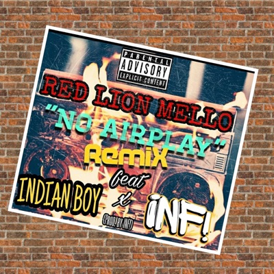 No Airplay (feat. Indianboy & INF) [Remix] - Single
