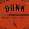 Dunk (feat. Dribble2much & Famous Los) - Soundz lyrics