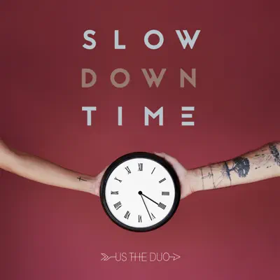 Slow Down Time - Single - Us The Duo