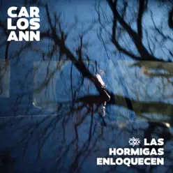 Las Hormigas Enloquecen - Single - Carlos Ann Las Hormigas Enloquecen - Single - Carlos Ann