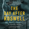 The Day After Roswell (Unabridged) - Philip Corso