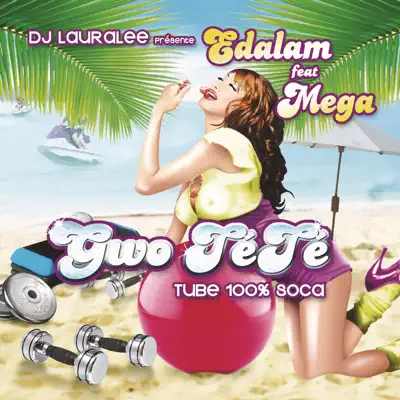 Gwo Tete (feat. Mega) [Radio Edit] - Single - Edalam