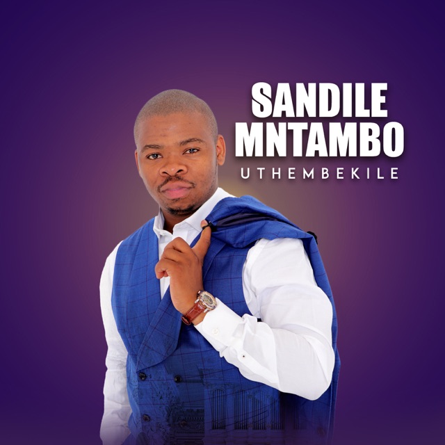 Sandile Mntambo Uthembekile Album Cover