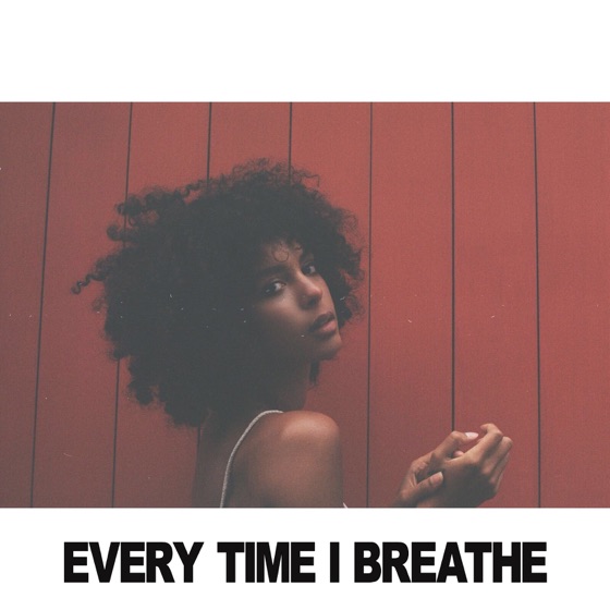 Cover artwork for Every Time I Breathe