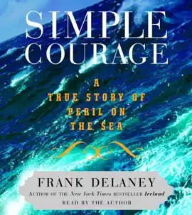 Simple Courage: The True Story of Peril on the Sea (Unabridged)