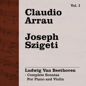 Ludwig Van Beethoven - Complete Sonatas For Piano and Violin, Vol. I