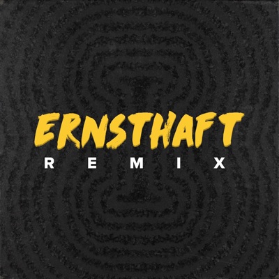 Ernsthaft (feat. Malouda, LeftLukas, Saiyajin Boy, L, Explizit, IAMELLEM., Lenzio, KreuzbergerJung, DL Wess, JetPack Joseph, B.I.G. Puppy & Redick) [Remix] - EP
