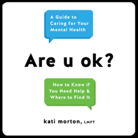 Kati Morton - Are u ok?: A Guide to Caring for Your Mental Health (Unabridged) artwork