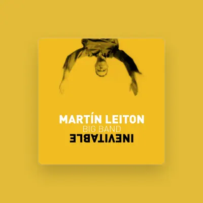 Listen to Martin Leiton Big Band, watch music videos, read bio, see tour dates & more!