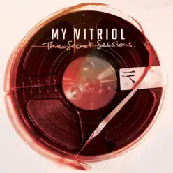 Secret Sessions - My Vitriol