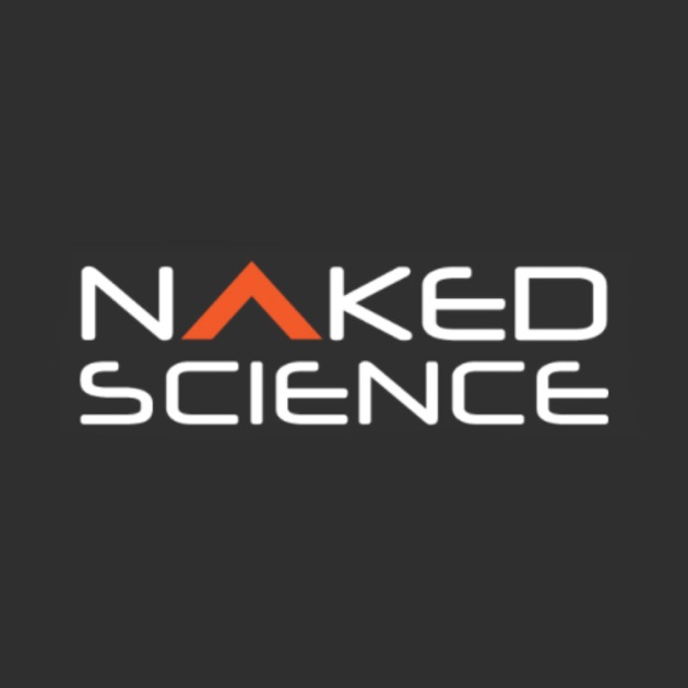 Подкаст Naked Science от Naked Science в Apple Podcasts 