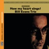Bill Evans Trio - How My Heart Sings