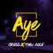 Aye (feat. Tinu Cole) - Cross lyrics