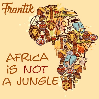 Africa is Not a Jungle - Single