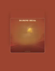 收听 Diamond Skull、观看音乐视频、阅读小传、查看巡演日期等 ！