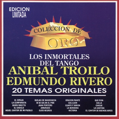 Colección De Oro Los Inmortales Del Tango - Edmundo Rivero