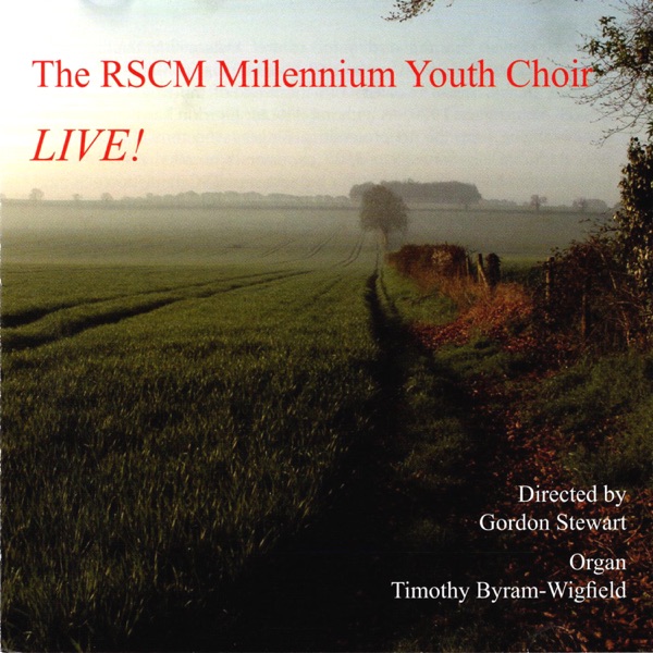 The RSCM Millenium Youth Choir (Live)