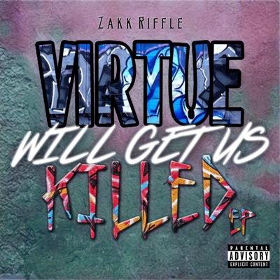 Virtue Will Get Us Killed. - EP