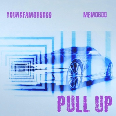 Pull Up (feat. Memo600) - Single