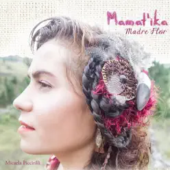 Mamat'ika Madre Flor - Micaela Piccirilli