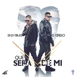 Qué Será de Mi - Single - Baby Rasta & Gringo