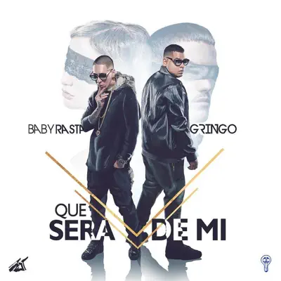 Qué Será de Mi - Single - Baby Rasta & Gringo