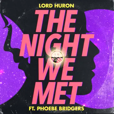 The Night We Met (feat. Phoebe Bridgers) - Single - Lord Huron