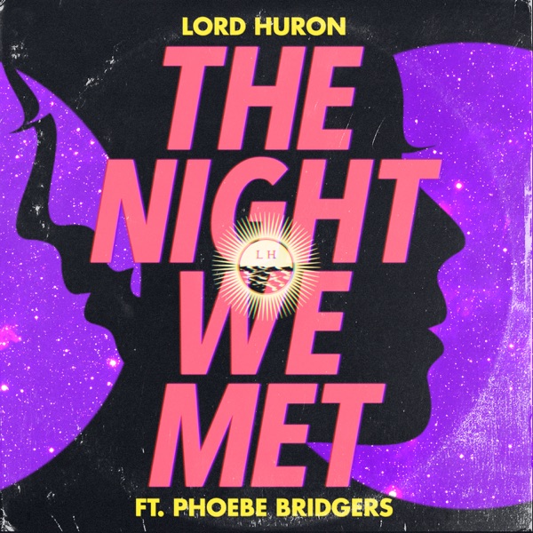 The Night We Met by Lord Huron, Phoebe Bridgers on Go Folk