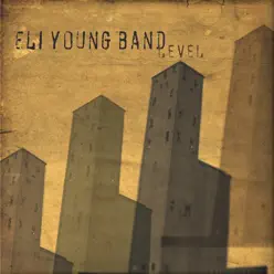 Level - Eli Young Band