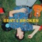 Bent & Broken - GUS lyrics