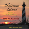 Hatteras Island: Keeper of the Outer Banks (Unabridged) - Ray McAllister