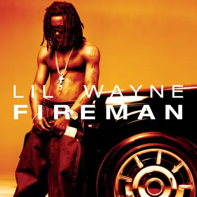 Fireman - Single - Lil Wayne Fireman - Single - Lil Wayne