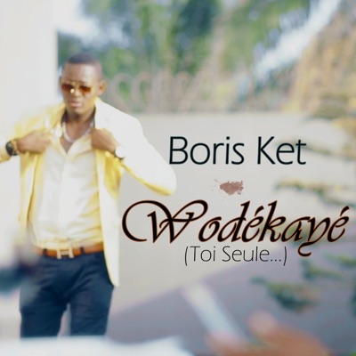 Wodékayé (Toi seule) - Single