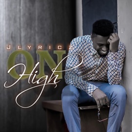 On High Jlyricz