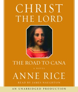 Christ the Lord: The Road to Cana (Unabridged)