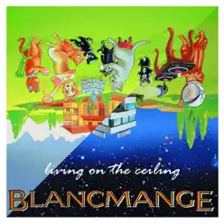 Living on the Ceiling - Single - Blancmange