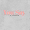 Jessica Lauren - You Say (feat. Donovan Daigle)
