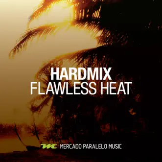 Flawless Heat - EP by Hardmix album reviews, ratings, credits