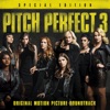 Pitch Perfect 3 (Original Motion Picture Soundtrack - Special Edition) artwork
