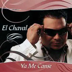 Ya Me Cansé - EP - El Chaval Ya Me Cansé - EP - El Chaval