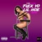 Fuck Yo Lil Hoe (feat. Dee Mula) - Ed Dolo lyrics