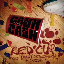 Red Cup (I Fly Solo) [feat. Lacey Schwimmer & Spose] - Single - Cash Cash