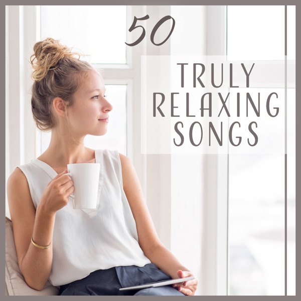50 Truly Relaxing Songs - Healing Yoga Meditation Therapy, Stress Less, Slow Life, Deep Calm