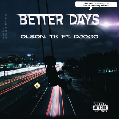 Better Days (feat. Olson.Tk & Djogo) - Single