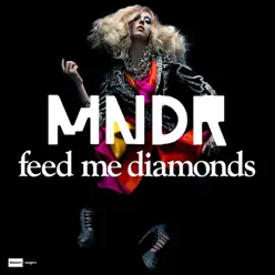 Feed Me Diamonds - Mndr