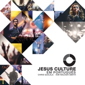 Jesus Culture Em Português artwork