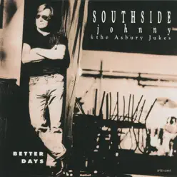 Better Days - Southside Johnny