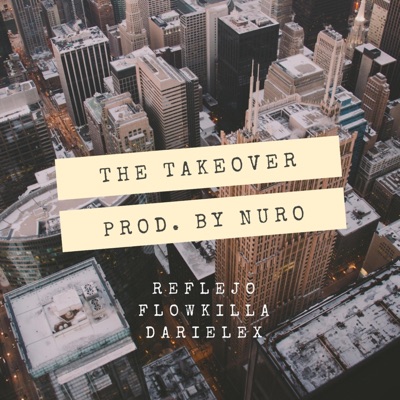 The Takeover (feat. Darielex & Flowkilla) - Single